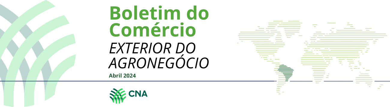 Boletim do Comércio Exterior do Agronegócio - Abril 2024