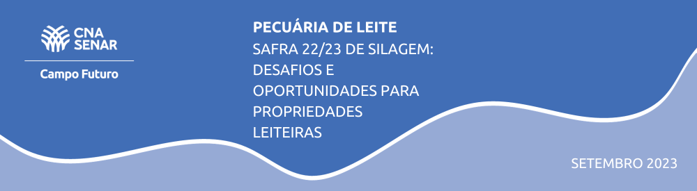 Safra 22/23 de silagem: Desafios e oportunidades para propriedades leiteiras