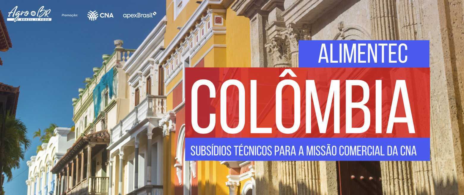 Alimentec Colômbia - Subsídios Técnicos para a Missão Comercial da CNA