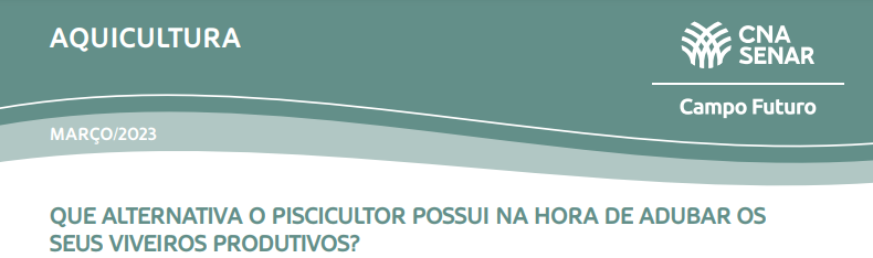 Aquicultura: Quais opções e qual o custo da fertilização de viveiros escavados na piscicultura?