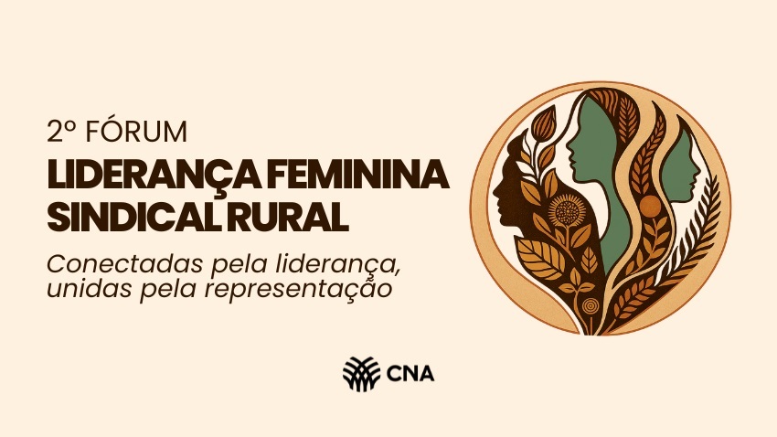 Em agosto, mulheres do agro se reúnem no 2º Fórum de Liderança Sindical